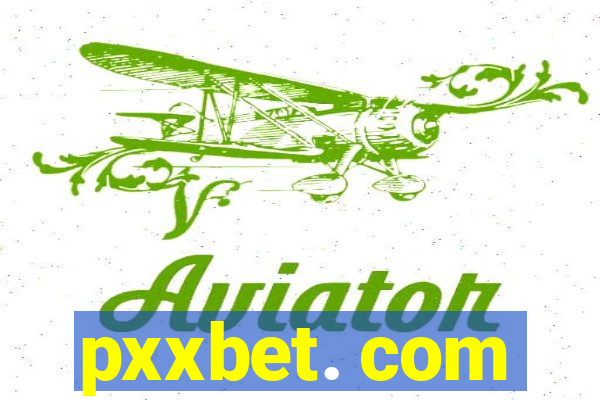 pxxbet. com